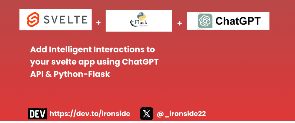 Elevate Your Svelte App with Intelligent Interactions using ChatGPT API & Python-Flask